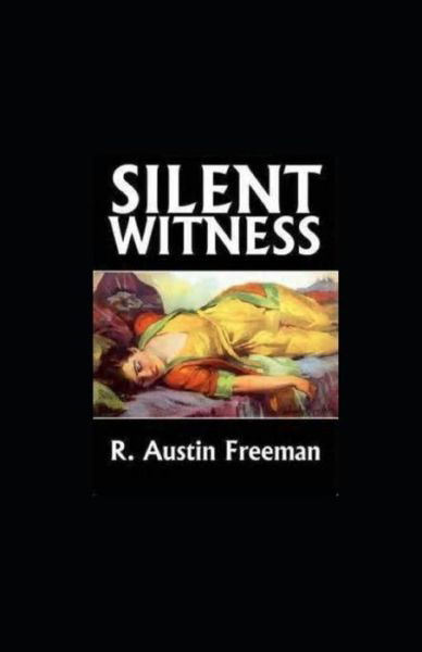 Cover for R Austin Freeman · A Silent Witness illustrated (Paperback Book) (2021)