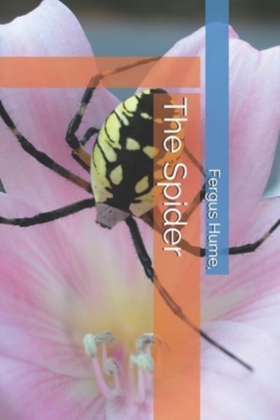 Cover for Fergus Hume · The Spider (Paperback Book) (2021)