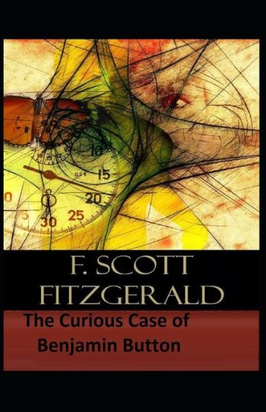 Cover for F Scott Fitzgerald · The Curious Case of Benjamin Button Illustrated (Paperback Book) (2021)