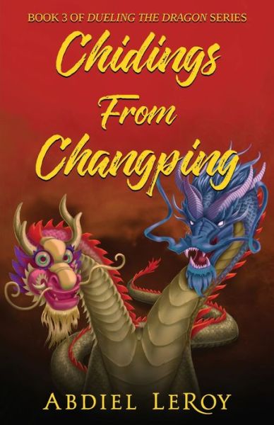 Cover for Abdiel Leroy · Chidings From Changping (Paperback Book) (2021)