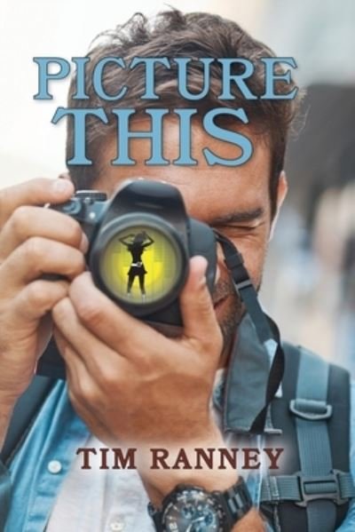 Cover for Tim Ranney · Picture This (Bok) (2023)