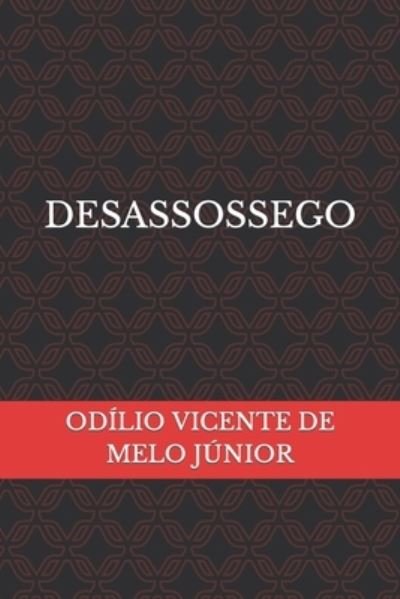 Cover for Odilio Vicente de Melo Junior · Desassossego (Pocketbok) (2022)