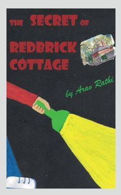 Cover for Arav Rathi · The Secret of Redbrick Cottage (Paperback Book) (2022)