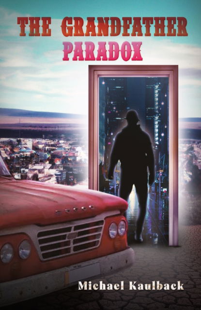 Cover for Michael Kaulback · The Grandfather Paradox (Paperback Book) (2024)