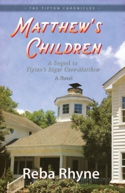 Cover for Reba Rhyne · Matthews Children: A Sequel to Tipton's Sugar Cove-Matthew (Taschenbuch) (2022)