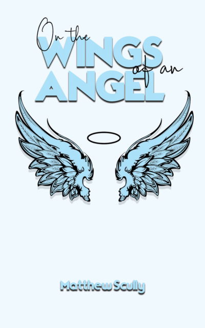 Cover for Matthew Scully · On the Wings of an Angel (Paperback Book) (2025)