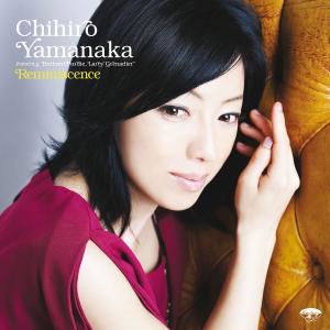 REMINISCENCE by YAMANAKA, CHIHIRO - Chihiro Yamanaka - Muziek - Universal Music - 0044002284754 - 8 mei 2012