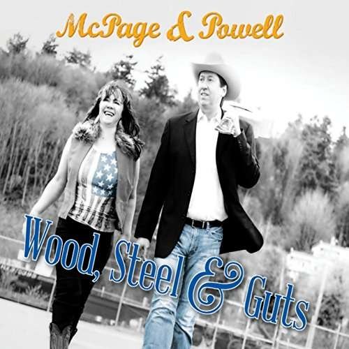 Cover for Mcpage &amp; Powell · Wood,steel &amp; Guts (CD) (2017)