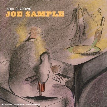 Soul Shadows - Joe Sample - Musiikki - UNIVERSAL - 0602498627754 - maanantai 31. tammikuuta 2005