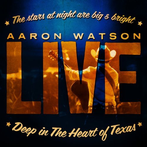 Cover for Aaron Watson · Deep in the Heart of Texas: Live (CD) (2009)
