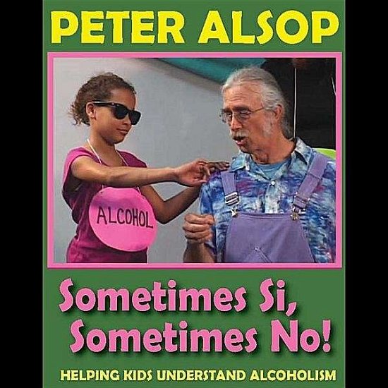 Cover for Peter Alsop · Sometimes Si Sometimes No! (DVD) (2012)