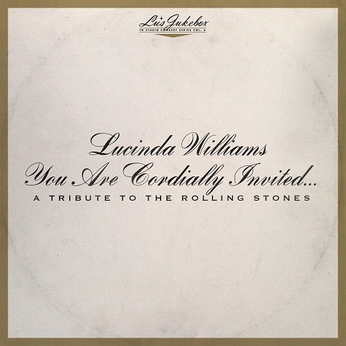 Cover for Lucinda Williams · Lu's Jukebox Vol. 6: You Are Cordially Invited... a Tribute to the Rolling Stones (LP) (2022)