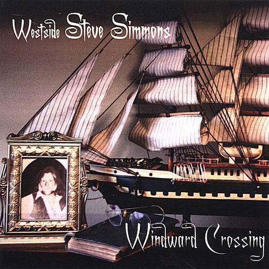 Cover for Steve Simmons · Windward Crossing (CD) (2007)