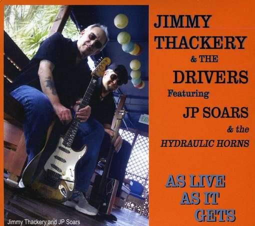 As Live As It Gets - Jimmy Thackery - Music - WHITE RIVER - 0844667027754 - February 20, 2012
