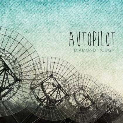Cover for Autopilot · Diamond Rough (CD) (2013)