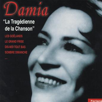 La tragedienne de la chanson - Damia - Muzyka - Forlane - 3399240190754 - 10 lipca 2007