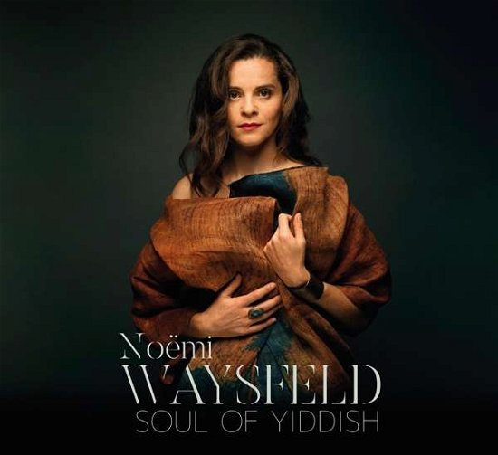 Soul of Yiddish - Noemi Waysfeld - Musikk - L'AUTRE - 3521381564754 - 2. april 2021