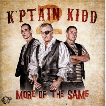 Cover for K'ptain Kidd · More Of The Same (CD) (2016)