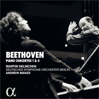 Beethoven: Pianos Concertos 1 & 4 - Andrew Manze / Martin Helmchen / Deutsches Symphonie-orchester Berlin - Música - ALPHA CLASSICS - 3760014195754 - 24 de abril de 2020