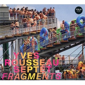 Fragments - Yves -Septet- Rousseau - Musik - L'AUTRE - 3760085430754 - 4. September 2020