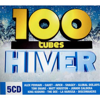 Cover for 100 Tubes Hiver · Alex Ferrari - Cauet - Avicci - Shaggy ? (CD)