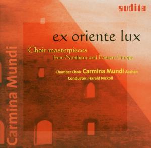 Cover for Carmina Mundi Aachen / Harald Nickoll · Ec Oriente Lux - Choir Masterpieces from Northern &amp; Eastern Europe (CD) (2001)