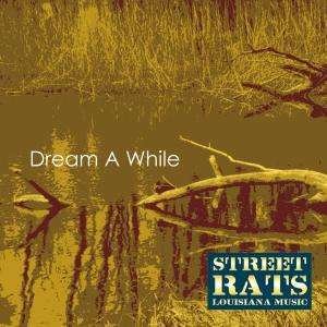 Cover for The Street Rats · Dream a While (CD) (2009)