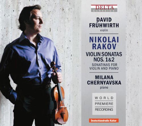 Violin Sonatas 1 & 2 - Rakov / Fruhwirth / Chernyavska - Musiikki - DELTA - 4049774900754 - tiistai 12. helmikuuta 2013