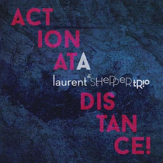 Cover for Laurent De Schepper Trio · Action At A Distance (LP) (2020)