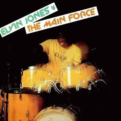 Cover for Elvin Jones · The Main Force (CD) [Japan Import edition] (2019)
