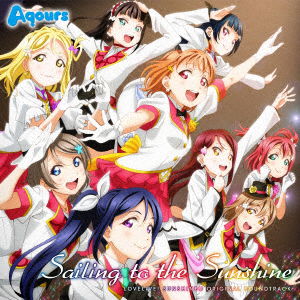 Cover for Kato Tatsuya · TV Anime [lovelive! Sunshine!!] Original Soundtrack Sailing to the Sunshine (CD) [Japan Import edition] (2016)