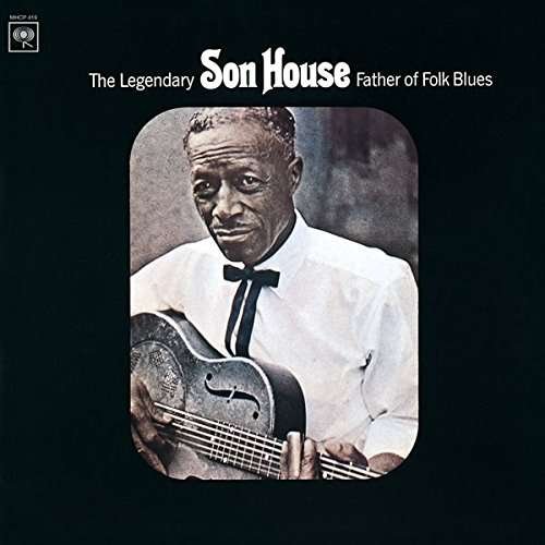 Father Of Folk Blues - Son House - Musikk - SONY MUSIC ENTERTAINMENT - 4547366296754 - 12. april 2017