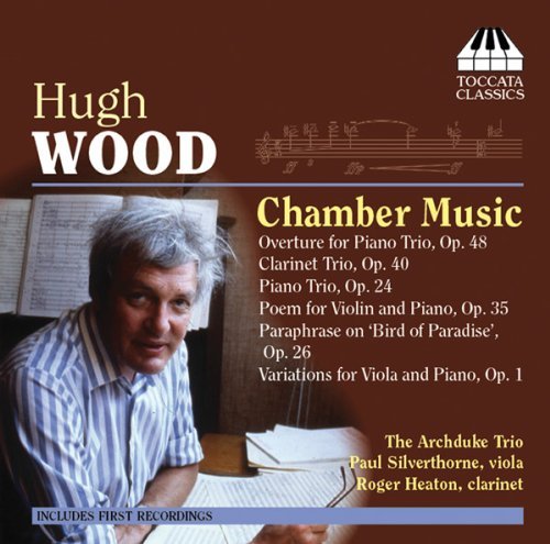 Chamber Music - Wood / Archduke Trio / Silverthorne / Heaton - Música - TOCCATA - 5060113440754 - 10 de novembro de 2009