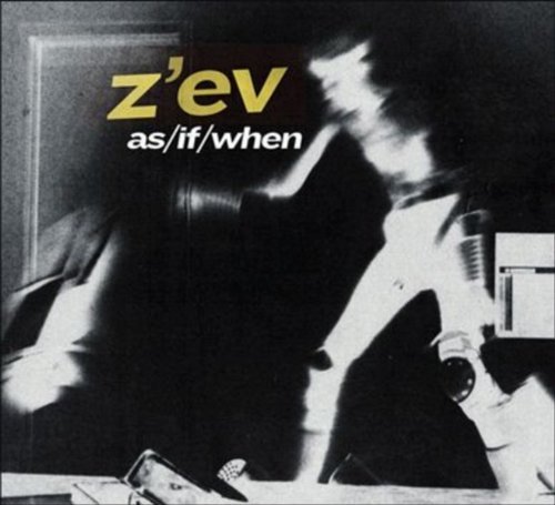 Cover for Z'ev · As/If / When (CD) (2010)