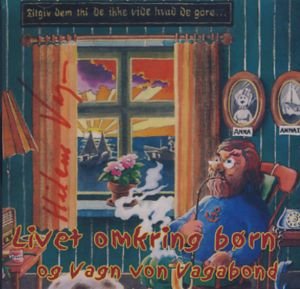 Cover for Vagn &amp; Vagabonderne · Livet Omkring Børn og Vang Von Vagabond (CD) (2008)