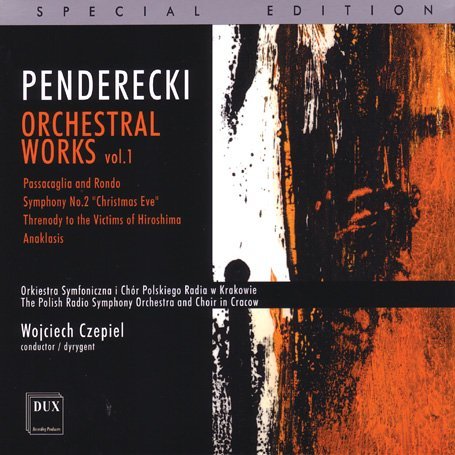 Orchestral Works 1 - Penderecki / Czepiel / Orch of Cracow Philharmonic - Musique - DUX - 5902547004754 - 31 mai 2005