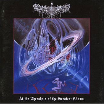 At the Threshold of the Greatest Chasm-cosmic Putrefaction - At the Threshold of the Greatest Chasm - Muzyka - I VOIDHANGER - 5902693141754 - 26 kwietnia 2019