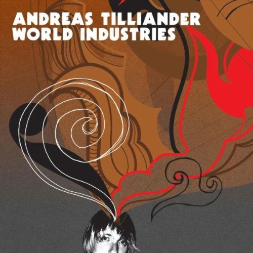 Cover for Tilliander Andreas · World Industries (CD) (2008)