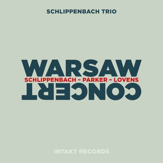 Warsaw Concert - Schlippenbach Trio - Muzyka - INTAKT - 7640120192754 - 14 października 2016