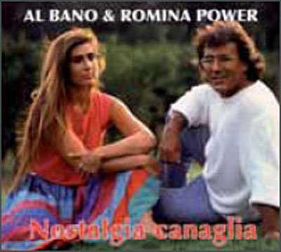 Cover for Al Bano &amp; Romina Power · Nostalgia Canaglia (CD) (2008)