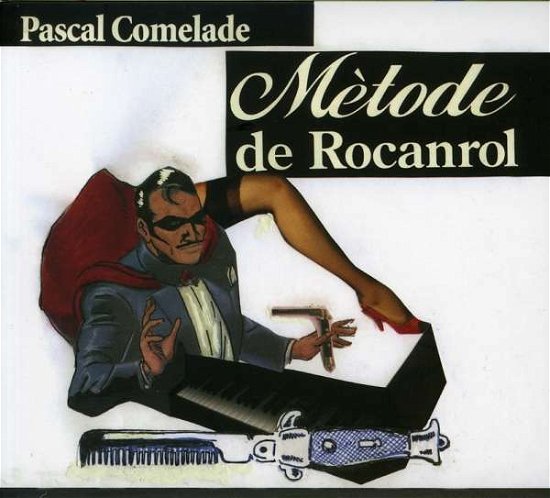 Cover for Pascal Comelade · Metode De Rocanrol (CD) (2012)