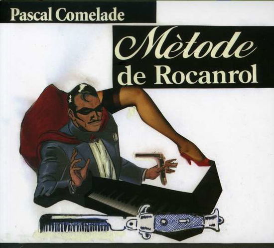 Metode De Rocanrol - Pascal Comelade - Muzyka - DISCMEDI - 8424295044754 - 13 lutego 2012