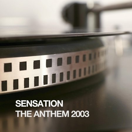 Cover for Sensation · The Anthem 2003 (12&quot;) (2003)