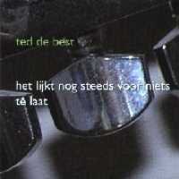 Cover for Ted De Best · Het Lijkt Nog Steeds Voor Niets Te Laat (CD) (2009)