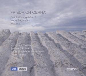 Cover for Cerha / Wdr Syphonieorchester Koln / Rundel · Bruchstuck Getraumt (CD) [Digipak] (2011)