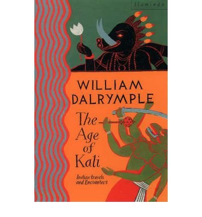Cover for William Dalrymple · The Age of Kali: Travels and Encounters in India (Paperback Bog) (1999)