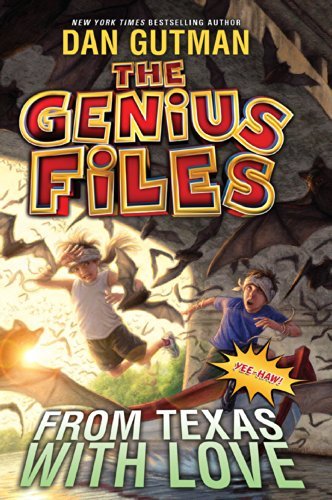 Cover for Dan Gutman · The Genius Files #4: From Texas with Love - Genius Files (Paperback Book) [Reprint edition] (2014)