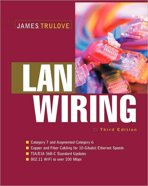 LAN Wiring - James Trulove - Books - McGraw-Hill Education - Europe - 9780071459754 - October 16, 2005