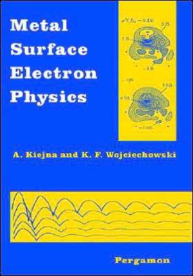 Metal Surface Electron Physics - A. Kiejna - Libros - Elsevier Science & Technology - 9780080426754 - 15 de marzo de 1996