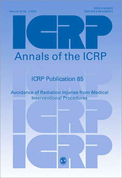 Cover for Icrp · ICRP Publication 85: Avoidance of Radiation Injuries from Medical Interventional Procedures - Annals of the ICRP (Paperback Book) (2001)